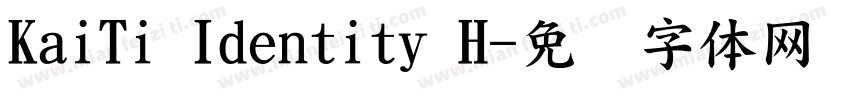 KaiTi Identity H字体转换